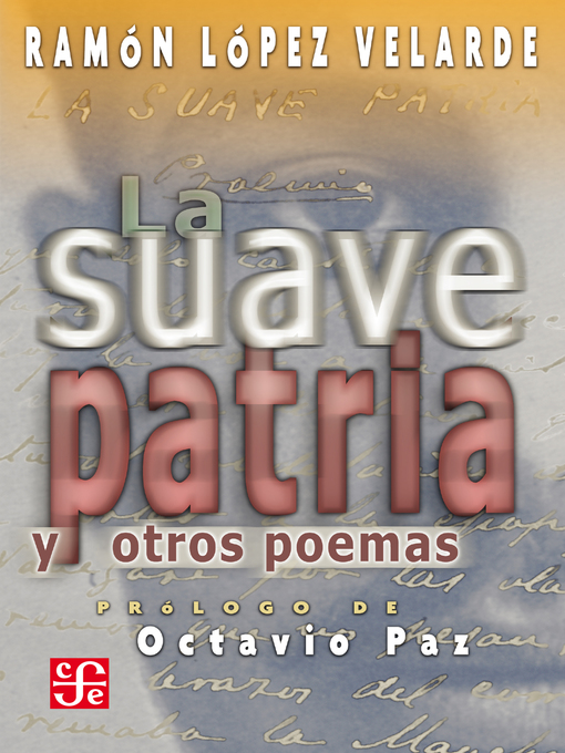 Title details for La suave patria y otros poemas by Ramón López Velarde - Available